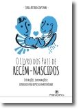 O Livro dos Pais de Recém-Nacidos: Instruções, Informações e Conselhos para Depo