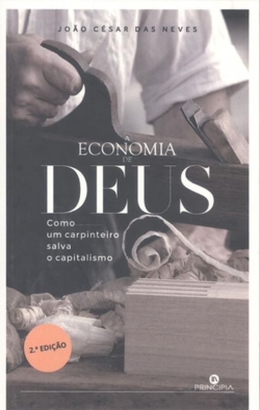 A Economia de Deus - Como um Carpinteiro Salva o Capitalismo