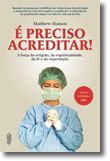 É Preciso Acreditar!