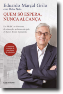 Quem Só Espera, Nunca Alcança