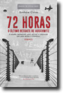 72 Horas: o último resgate de Auschwitz