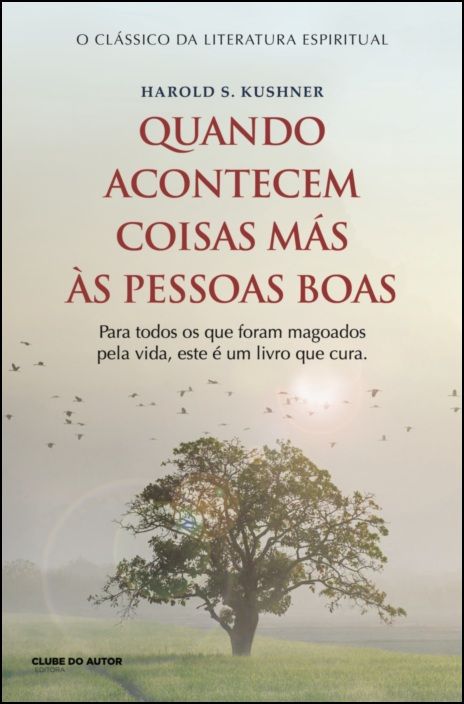 Quando Acontecem Coisas Más às Pessoas Boas