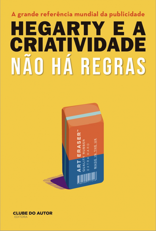 Hegarty e a Criatividade - Não Há Regras