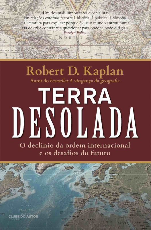 Terra Desolada - O Declínio da Ordem Internacional e os Desafios do Futuro