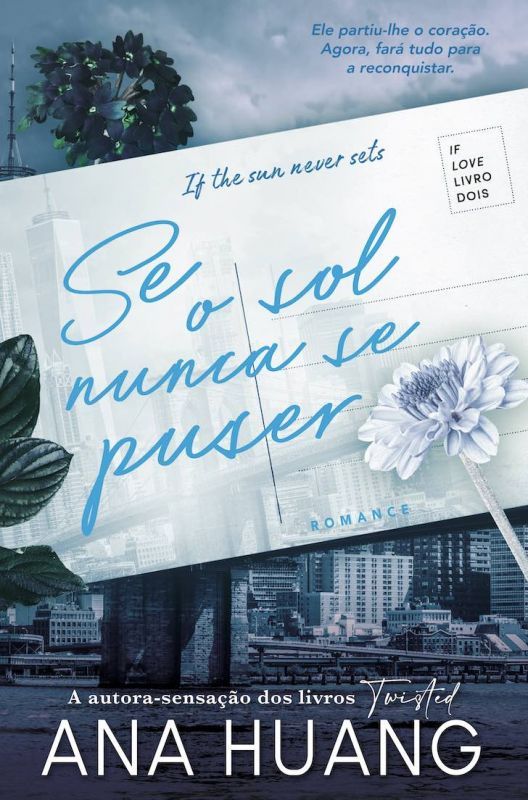 Se o Sol Nunca se Puser  - Série If Love - Livro 2