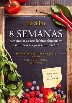 As 8 Semanas para Mudar os seus Hábitos Alimentares