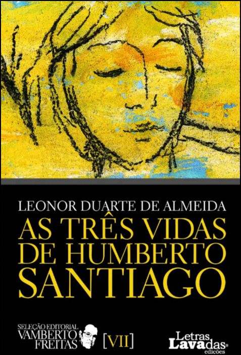 As Três Vidas de Humberto Santiago