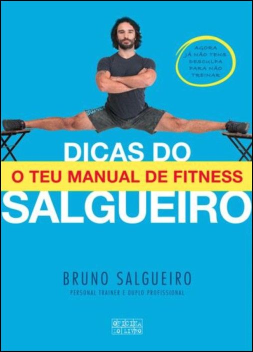 As Dicas do Salgueiro: O teu manual de fitness