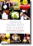 Vamos Fazer Isto em Casa?	 76 Gins Tónicos- 52 Cocktails