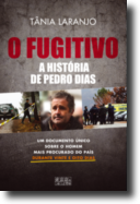 O Fugitivo: a história de Pedro Dias