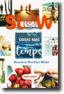 Slow - As Coisas Boas Levam Tempo