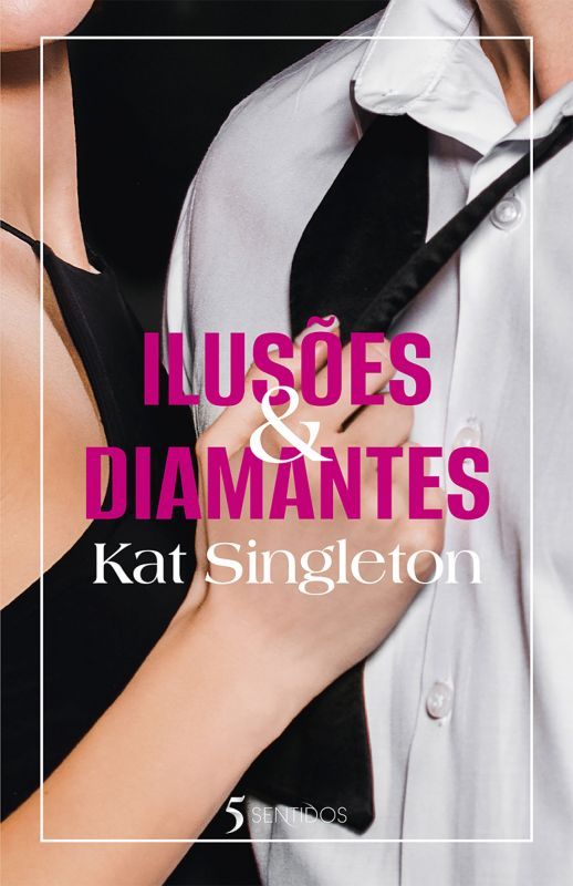 Ilusões e Diamantes