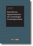 Seis Breves Apontamentos de Cosmologia Contemporânea