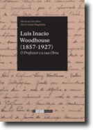Luis Inacio Woodhouse (1857-1927): o professor e a sua obra