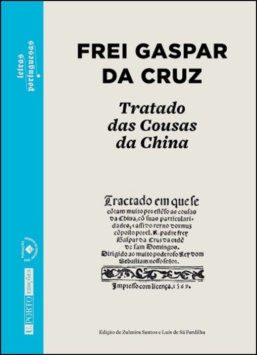 Tratado das Cousas da China. De Frei Gaspar da Cruz