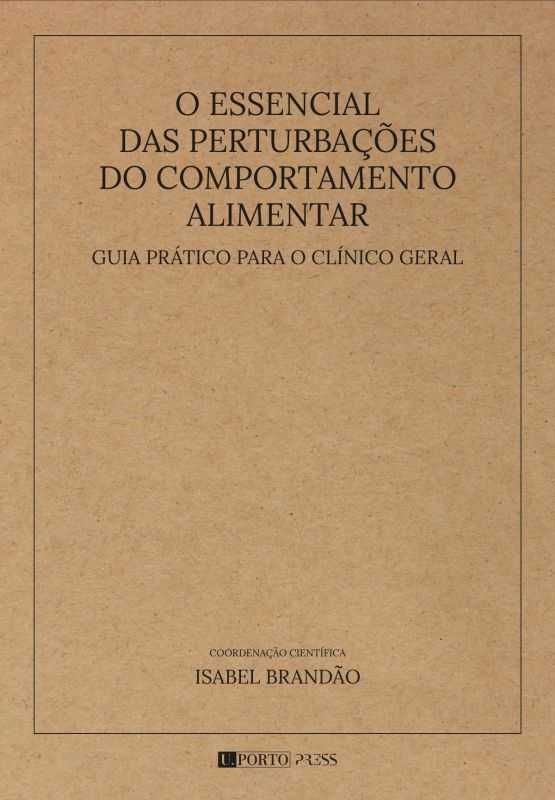 O Essencial das Perturbações do Comportamento Alimentar - Guia Prático para o Clínico Geral