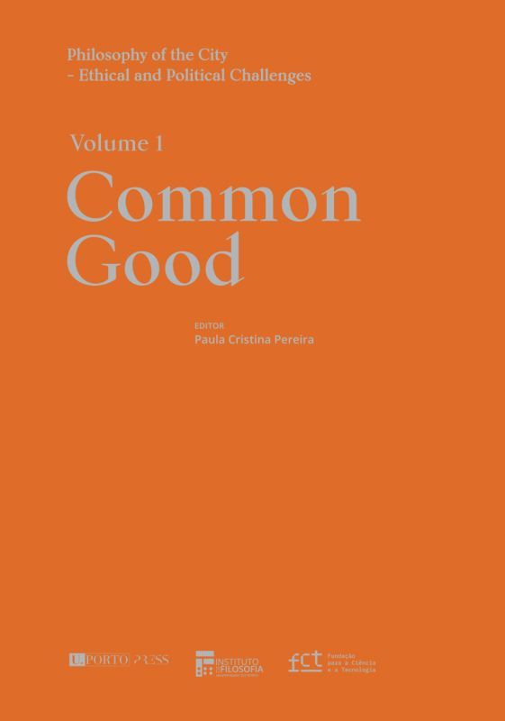 Philosophy of the City - Ethical and Political Challenges - Vol. 1. - Common Good