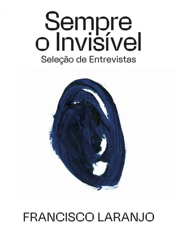 Sempre o Invisível - Seleção de Entrevistas