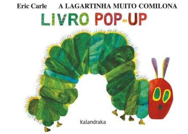 A Lagartinha Muito Comilona - Livro Pop-up