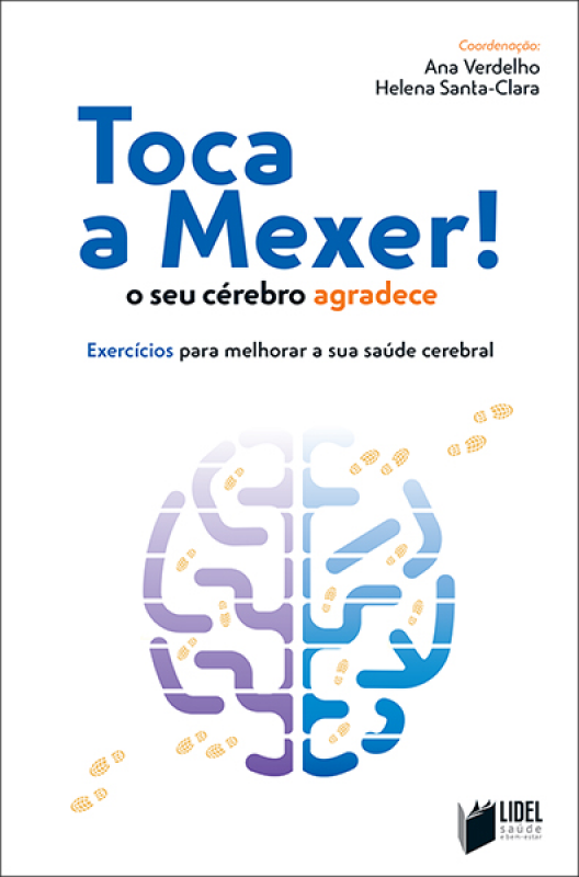 Toca a Mexer! O Seu Cérebro Agradece - Exercícios para melhorar a sua saúde cerebral