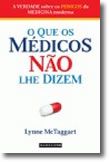 O Que os Médicos não lhe Dizem