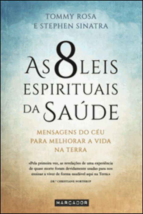 As 8 Leis Espirituais da Saúde