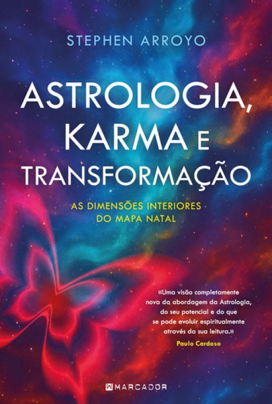 Astrologia, Karma e Transformação - As Dimensões Interiores do Mapa Natal