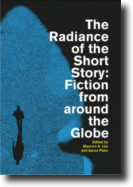 The Radiance of the Short Story: fiction from around the globe