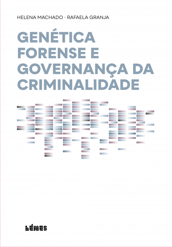 Genética Forense e Governança da Criminalidade