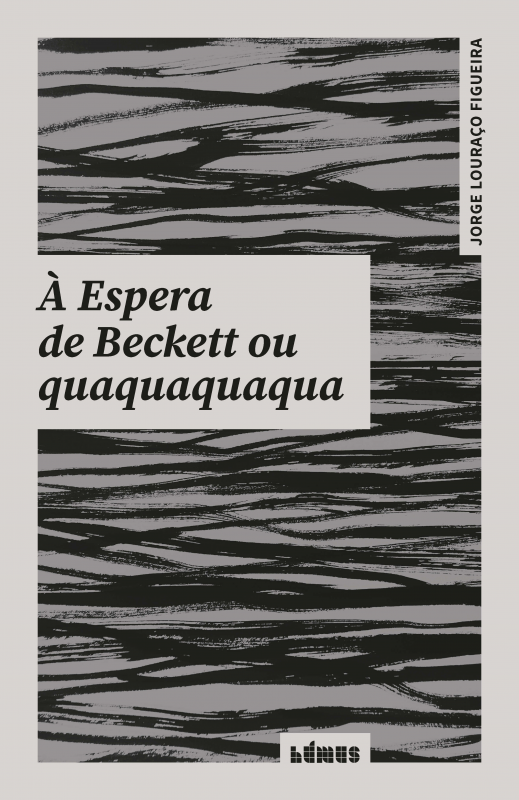 À Espera de Beckett ou quaquaquaqua