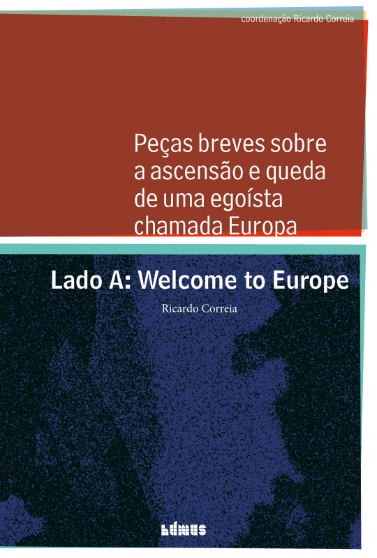 Peças Breves sobre a Ascensão e Queda de uma Egoísta Chamada Europa