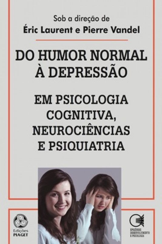Do Humor Normal à Depressão - Em Psicologia Cognitiva, Neurociências e Psiquiatria