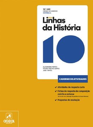 Novo Linhas Da História 10 - História A - 10.º Ano Caderno de Atividades