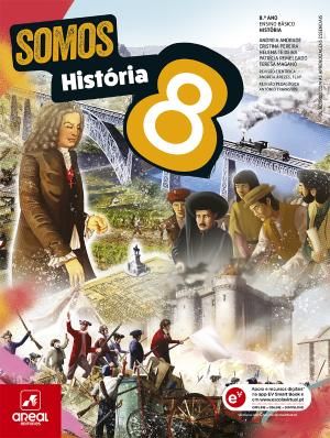 Somos História 8 - 8.º Ano Manual do Aluno