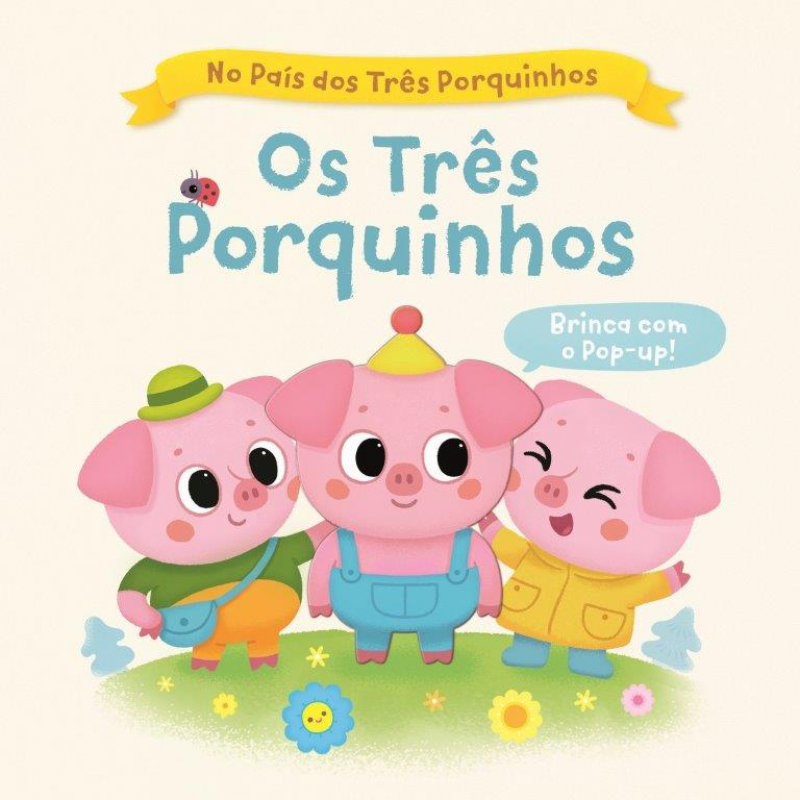 No País dos 3 Porquinhos - Os Três Porquinhos