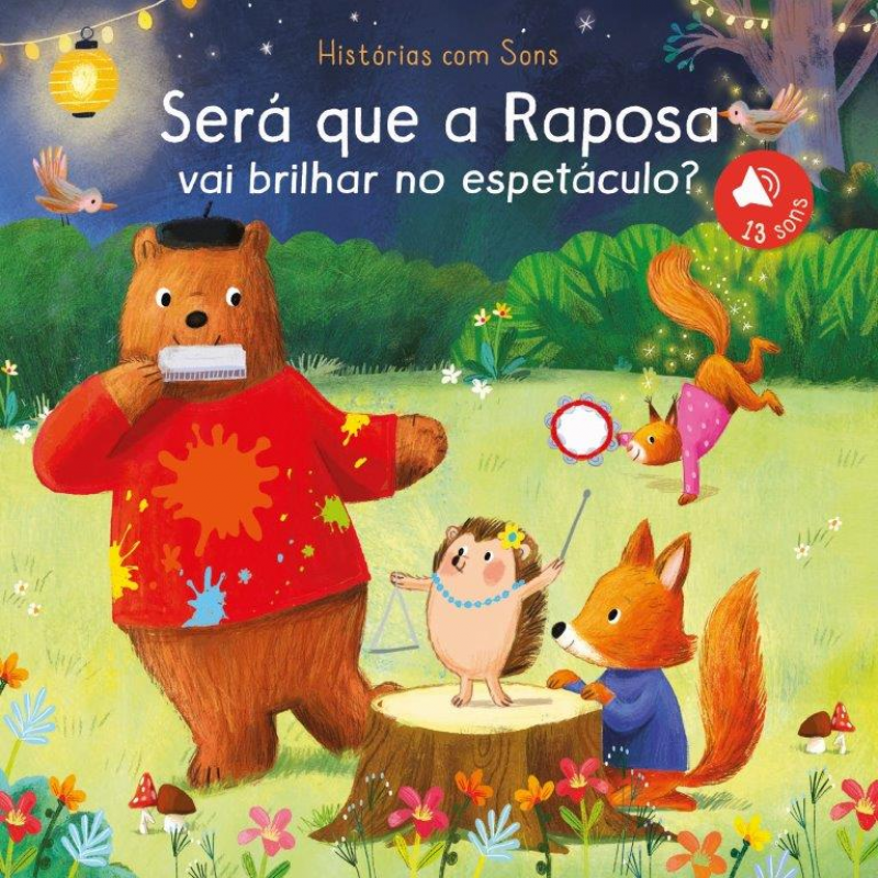 Histórias Com Sons - Será Que A Raposa Vai Brilhar No Espetáculo?