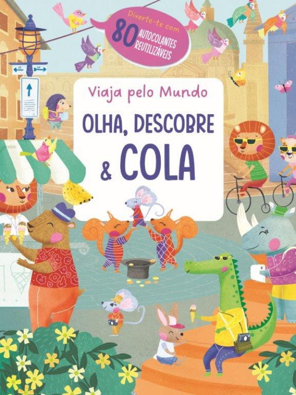 Olha, Descobre & Cola - Viaja Pelo Mundo