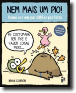 Nem Mais Um Pio! Vol 1 - Como Ser Um Pai QUÁse Perfeito
