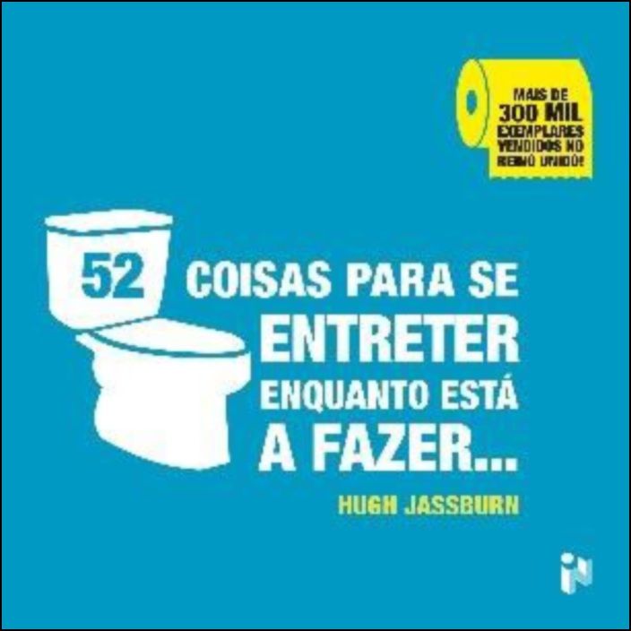 52 Coisas Para se Entreter Enquanto Está a Fazer...