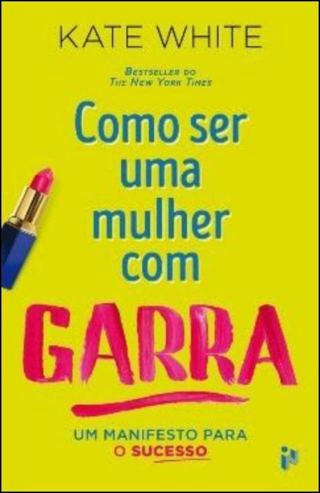 Como Ser Uma Mulher com Garra