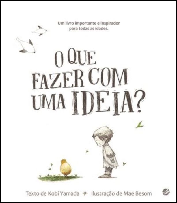 O Que Fazer com Uma Ideia?