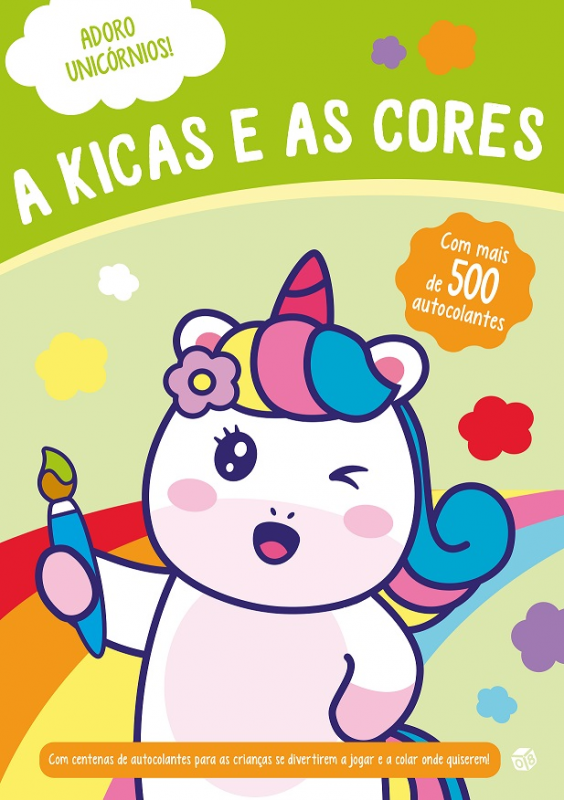 Adoro Unicórnios! - A Kicas e as Cores - Livro de atividades com oferta de autocolantes