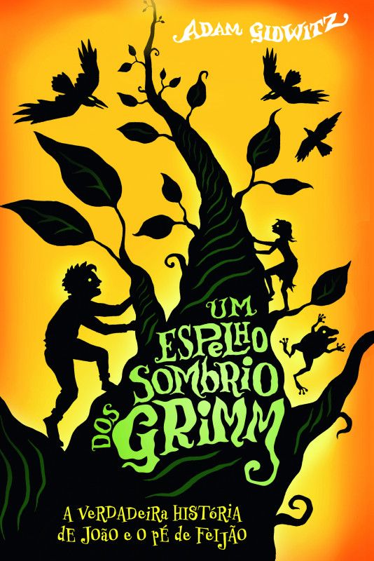Um Espelho Sombrio Dos Grimm - A Verdadeira História de João e o Pé de Feijão