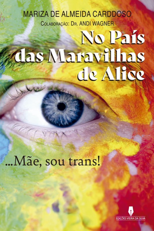 No País das Maravilhas ...Mãe, sou Trans!