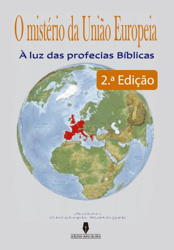 O Mistério da União Europeia - À Luz das Profecias Bíblicas