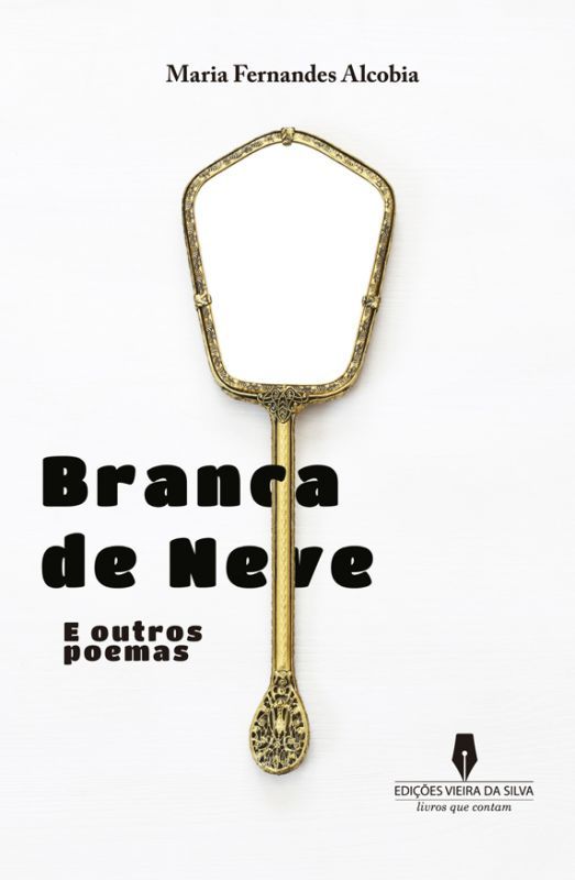 Branca de Neve e Outros Poemas