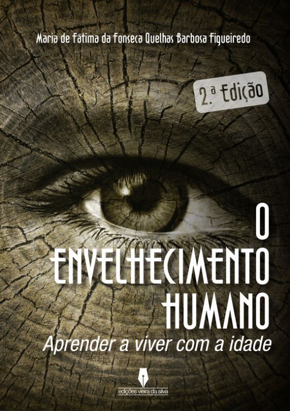 O Envelhecimento Humano - Aprender a Viver com a Idade