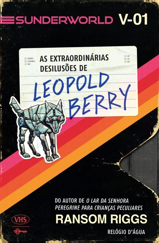 Sunderworld - Vol. I - As Extraordinárias Desilusões de Leopold Berry