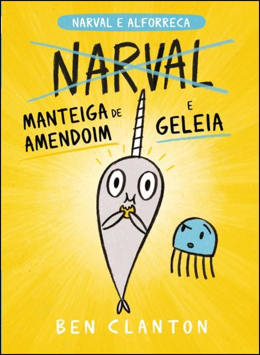 Narval e Alforreca - Manteiga de Amendoim e Geleia