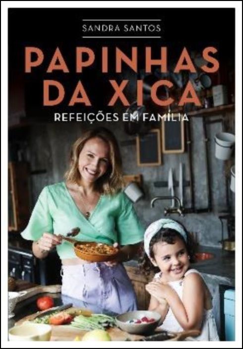 Papinhas da Xica - Refeições em Família